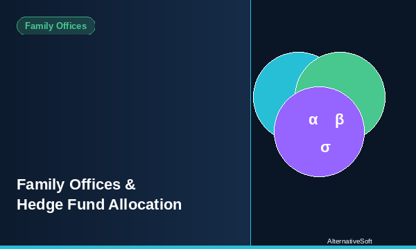 Why Family Offices, Private Banks and Sovereign Wealth Funds