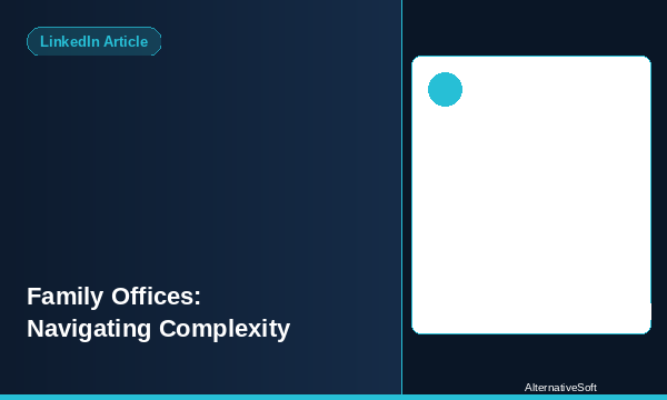 Family Offices: Navigating Complexity in Modern Investment M